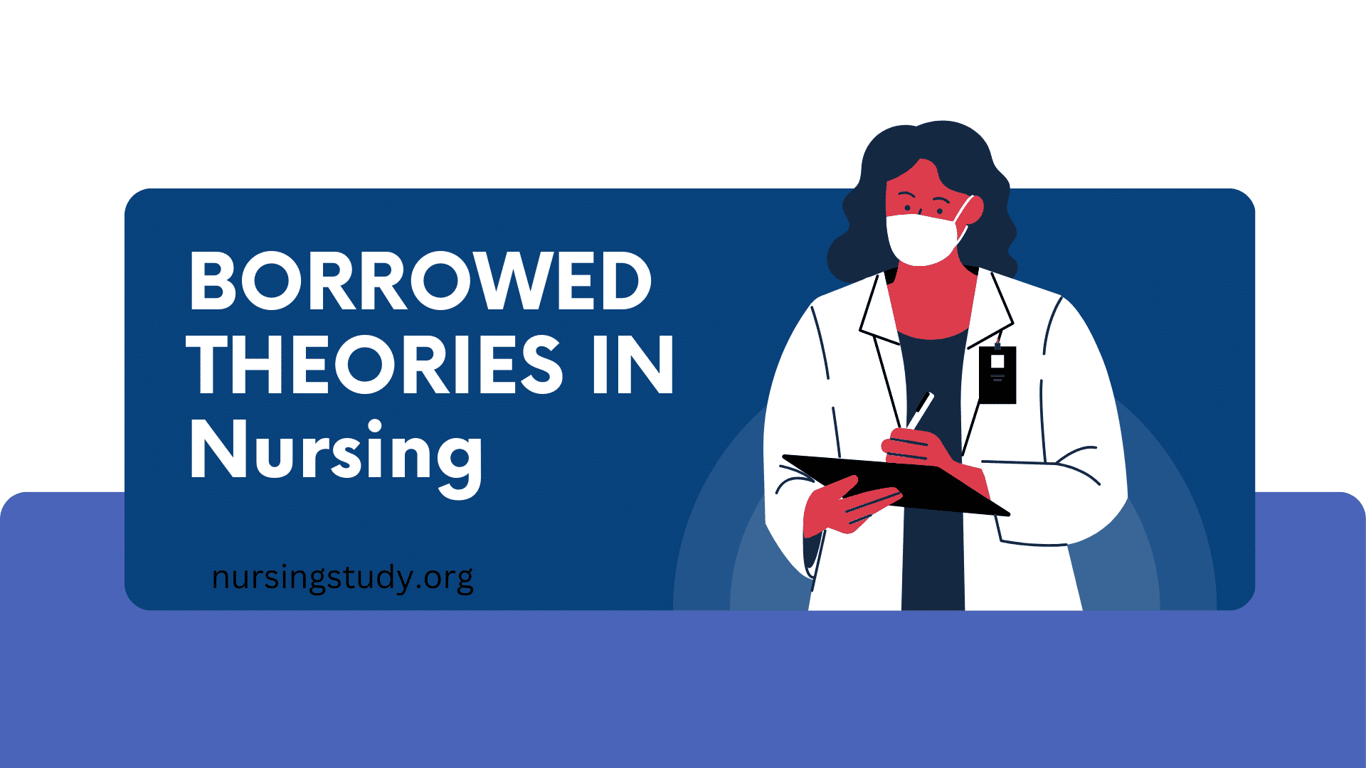 What are Borrowed Theories in Nursing | Non-Nursing Theories