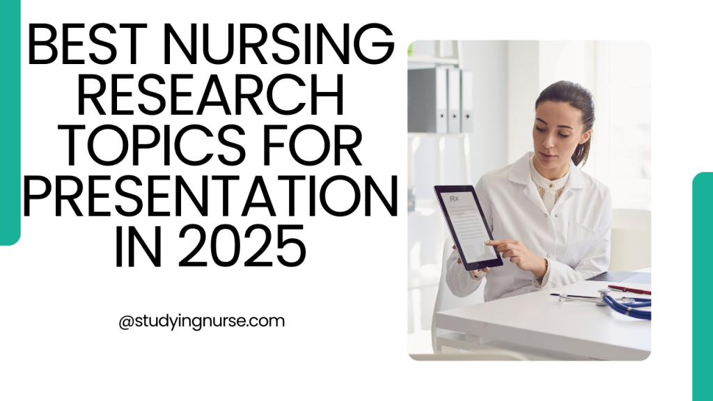 Best Nursing Powerpoint Presentation Topics 2025