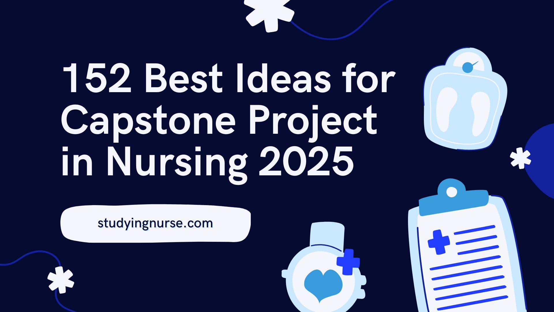 152 Best Ideas for Capstone Project in Nursing 2025