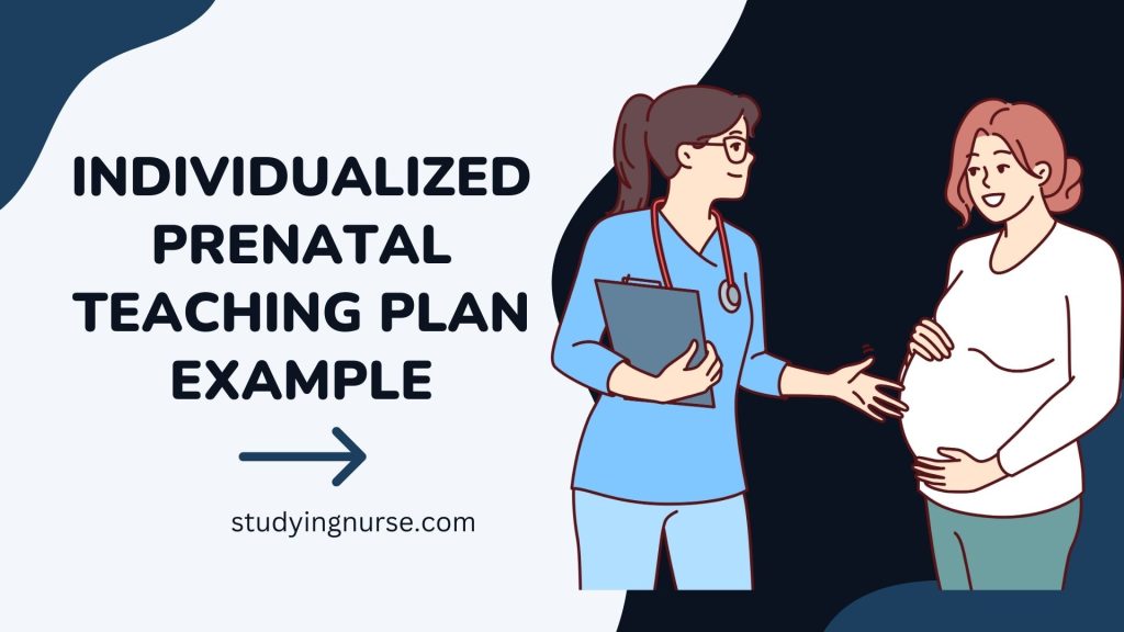 Individualized Prenatal Teaching Plan Example