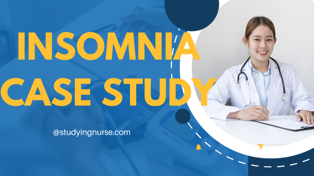 Insomnia Case Study
