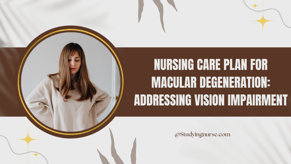 Nursing Care Plan for Macular Degeneration
