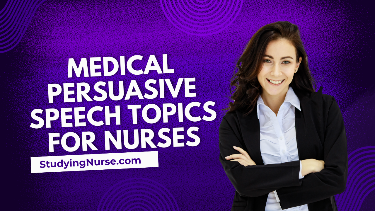Medical Persuasive Speech Topics