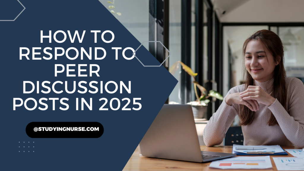 How to Respond to Peer Discussion Posts in 2025