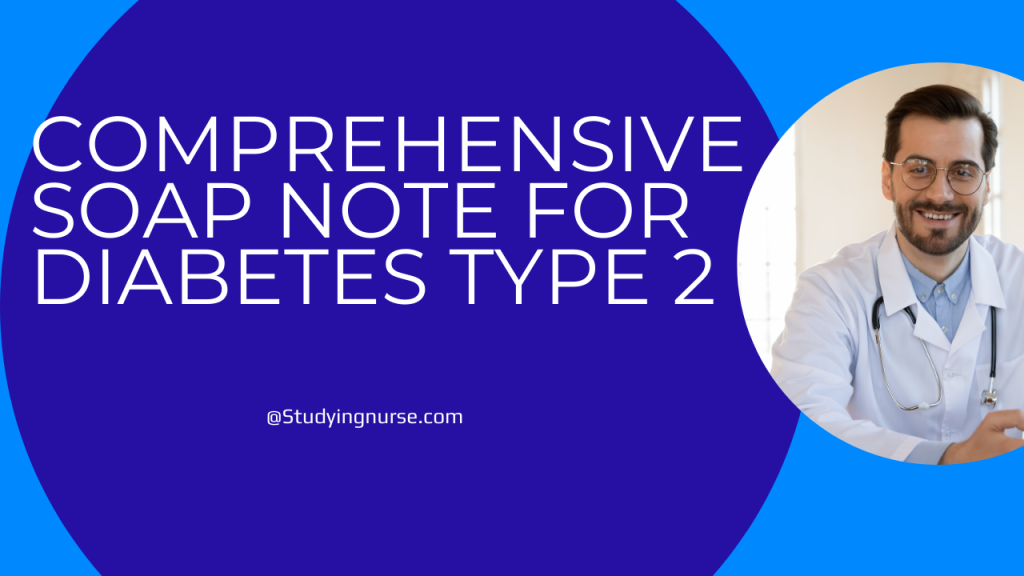 Diabetes SOAP Note Example, Guide, and Template