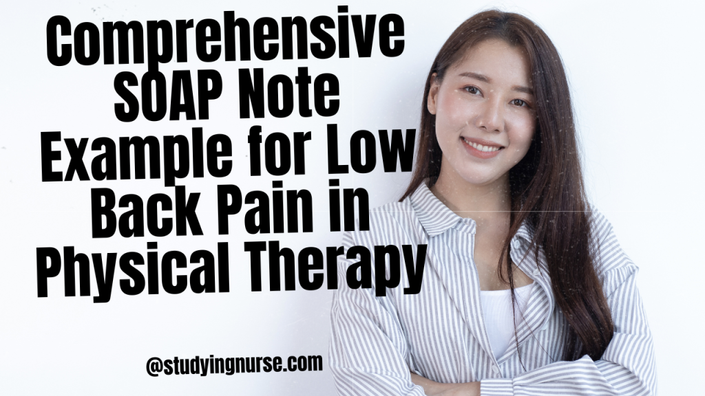 Sleep Ergonomics SOAP Note Physical Therapy Back Pain SOAP note